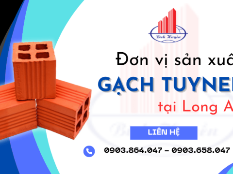 Giới thiệu đơn vị sản xuất gạch tuynel cao cấp tại Long An